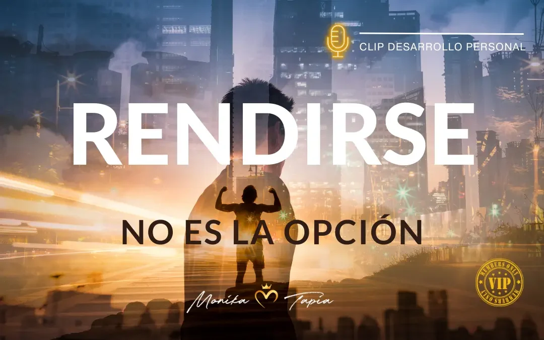 Clip Rendirse no es la opción - Monika Tapia